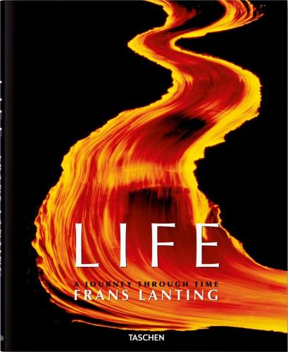 книга Frans Lanting. LIFE. A Journey Through Time, автор: Frans Lanting, Christine Eckstrom