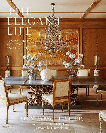 книга The Elegant Life: Rooms That Welcome and Inspire, автор: Author Alex Papachristidis, Text by Mitchell Owens, Foreword by Harry Slatkin