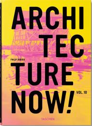 Architecture Now! Vol. 10, автор: Philip Jodidio