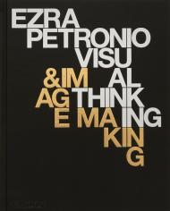 Ezra Petronio: Visual Thinking & Image Making, автор: Ezra Petronio