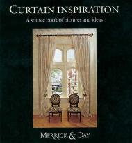 Curtain Inspiration: A Unique Collection of Pictures and Ideas Catherine Merrick, Rebecca Day