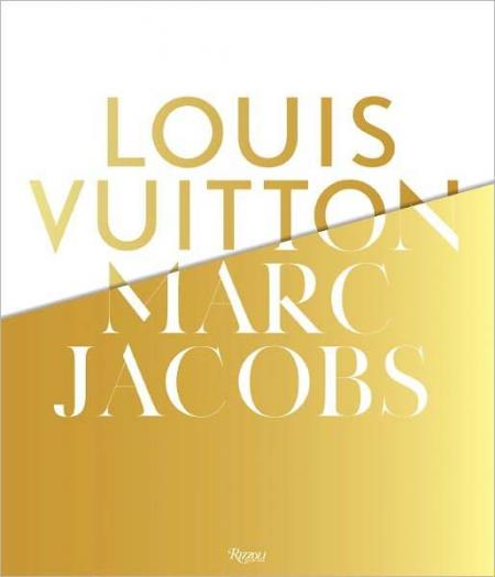 книга Louis Vuitton / Marc Jacobs: У Association with the Musee des Arts Decoratifs, Paris, автор: Pamela Golbin