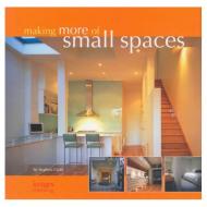 Making More of Small Spaces: by Stephen Crafti, автор: Stephen Crafti