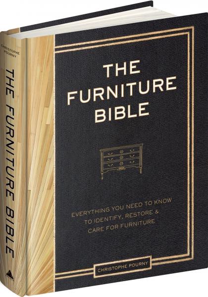 книга Furniture Biblia: Everything You Need to Know to Identify, Restore & Care for Furniture, автор: Christophe Pourny