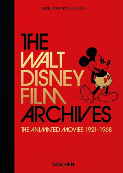 книга The Walt Disney Film Archives. The Animated Movies 1921-1968. 40th Anniversary Edition, автор: Daniel Kothenschulte