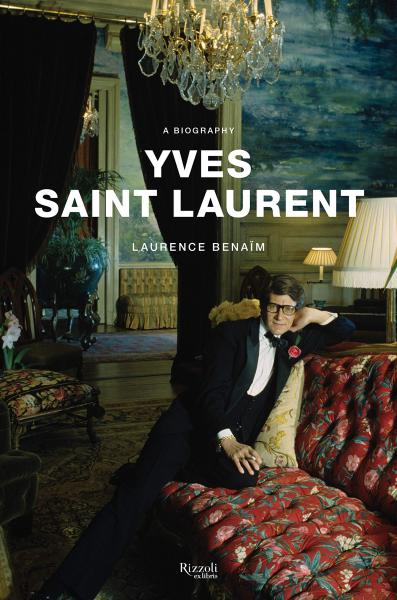 книга Yves Saint Laurent: A Biography, автор: Laurence Benaïm