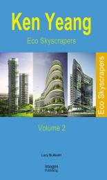 Eco Skyscrapers: Volume 2 Ken Yeang