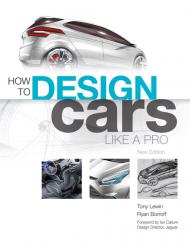 How to Design Cars Like a Pro Tony Lewin, Ryan Borroff
