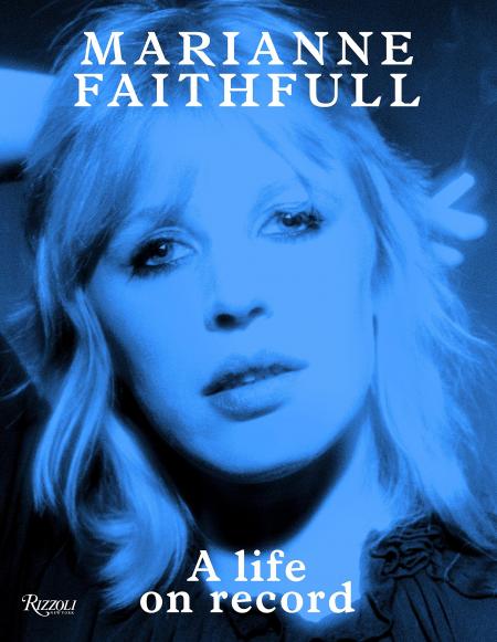книга Marianne Faithfull: A Life on Record, автор: Author Marianne Faithfull, Introduction by Salman Rushdie, Text by Will Self, Contributions by Terry Southern