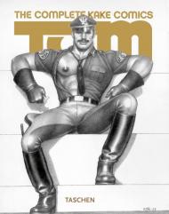 Tom of Finland - The Complete Kake Comics Dian Hanson