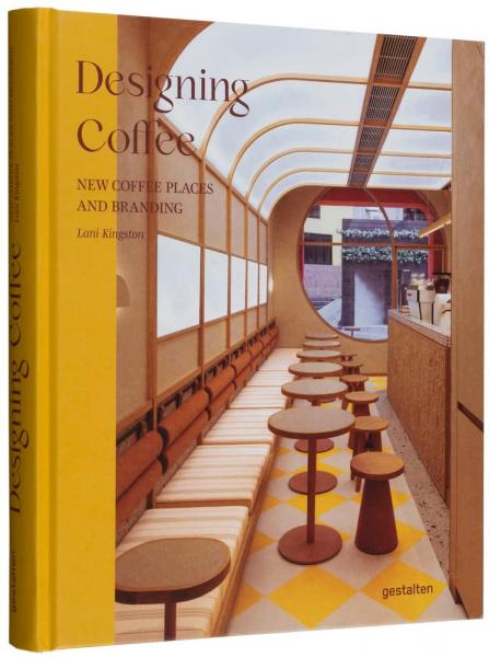 книга Designing Coffee: New Coffee Places and Branding, автор: Lani Kingston