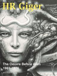 HR Giger: The Oeuvre Before Alien 1961–1976  Beat Stutzer 