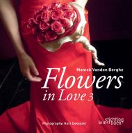 Flowers In Love 3 Moniek Vanden Berghe