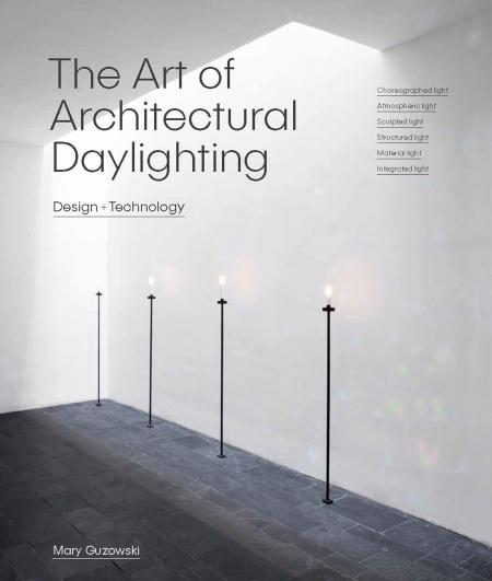 книга The Art of Architectural Daylighting, автор: Mary Guzokwski
