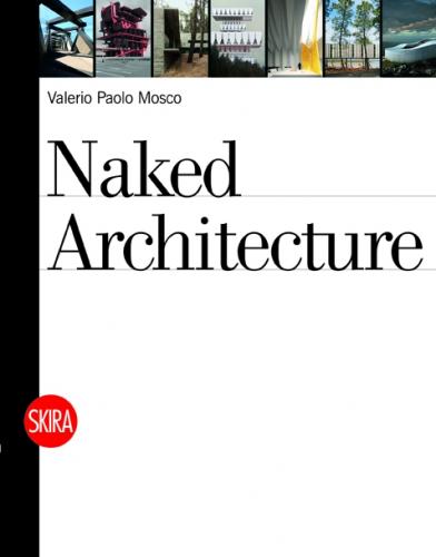 книга Naked Architecture, автор: Mosco Valerio Paolo