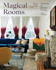 Magical Rooms: Elements of Interior Design Written by Fawn Galli and Molly FitzSimons