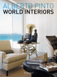 Alberto Pinto: World Interiors Written by Alberto Pinto and Julien Morel