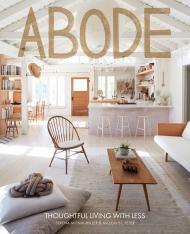 Abode: Thoughtful Living with Less Serena Mitnik-Miller, and Mason St. Peter
