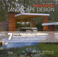 21st Century Residential Landscape Design Dean Herald