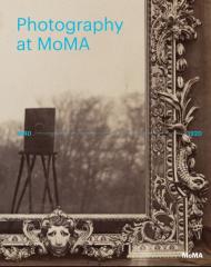 Photography at MoMA: 1840-1920 Quentin Bajac