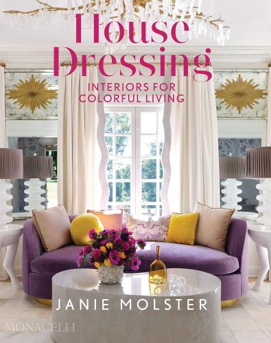 книга House Dressing: Interiors для Colorful Living, автор: Janie Molster