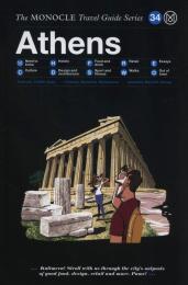 Athens: The Monocle Travel Guide Series Tyler Brûlé, Andrew Tuck, Joe Pickard