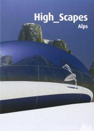 High Scapes. Alpes, автор: Pino Scaglione (Editor)