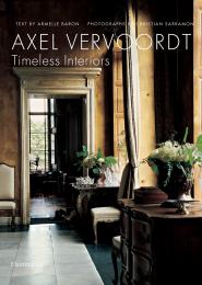Axel Vervoordt: Timeless Interiors - УЦІНКА - відсутня суперобкладинка Axel Vervoordt, Armelle Baron