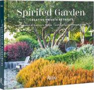The Spirited Garden: Creative Private Retreats Photographs by Doreen Wynja, with Lorene Edwards Forkner