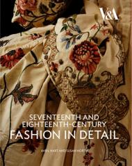 Seventeenth and Eighteenth Century Fashion in Detail Avril Hart, Susan North