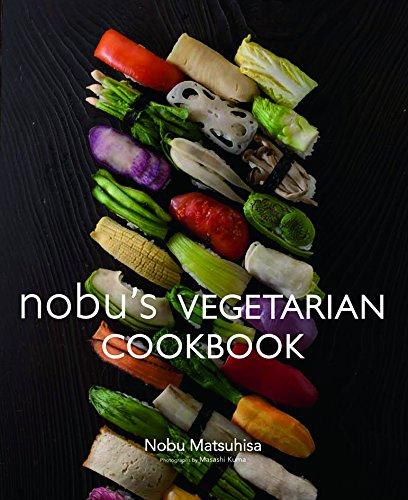 книга Nobu's Vegetarian Cookbook, автор: Nobu Matsuhisa