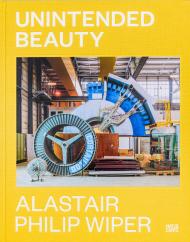 Alastair Philip Wiper: Unintended Beauty, автор: Marcelo Gleiser, Ian Chillag