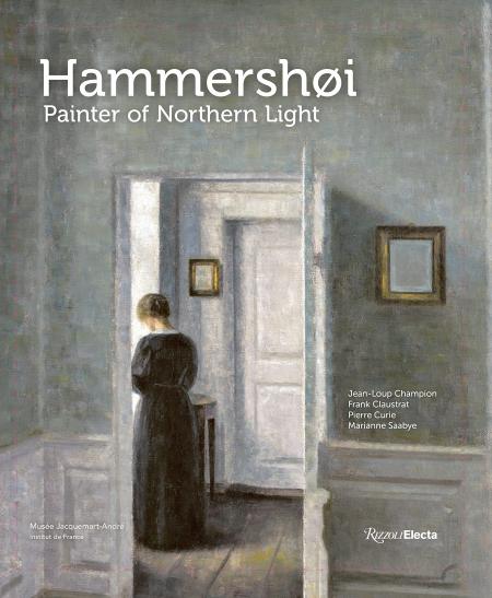 книга Hammershøi: Painter of Northern Light, автор: Jean-Loup Champion, Frank Claustrat, Pierre Curie, Marianne Saabye