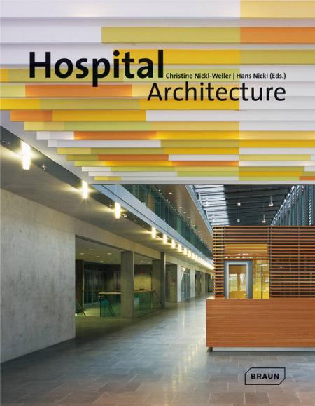 книга Hospital Architecture, автор: Christine Nickl-Weller