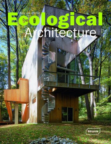 книга Ecological Architecture, автор: Chris van Uffelen