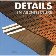 Details in Architecture: Creative Detailing by Leading Architects Andrew Hall (Editor)