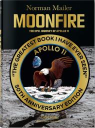 Norman Mailer. MoonFire. The Epic Journey of Apollo 11, автор: Norman Mailer, Colum McCann