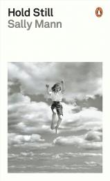 Hold Still: A Memoir with Photographs Sally Mann