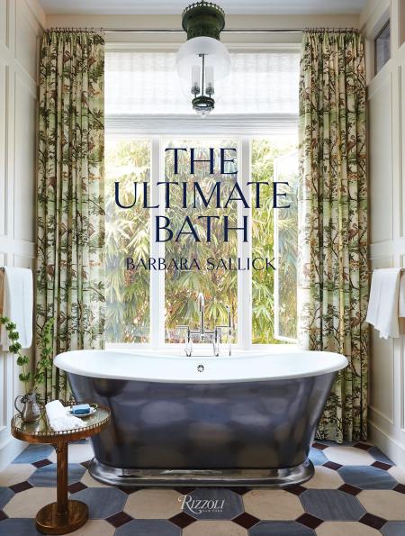 книга The Ultimate Bath, автор: Barbara Sallick, Foreword by Peter Sallick