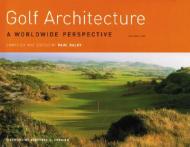Golf Architecture: A Worldwide Perspective. Vol. 1 Paul Daley (Editor)