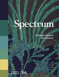 Spectrum: Heritage Patterns and Colours Ros Byam Shaw