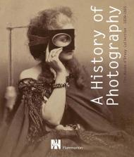 A History of Photography: The Musee d'Orsay Collection 1839-1925, автор: Francoise Heilbrun, Helene Bocard