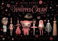 The Art of Mark Ryden’s Whipped Cream: For the American Ballet Theatre  Mark Ryden, Alexei Ratmansky
