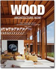 Wood Architecture Now! Philip Jodidio