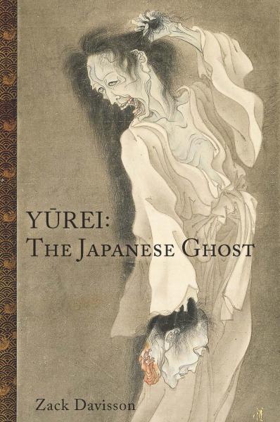 книга Yurei: The Japanese Ghost, автор: Zack Davisson