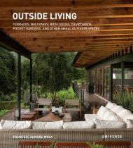 Зовнішнє життя: Terraces, Balconies, Roof Decks, Courtyards, Pocket Gardens, та Інші маленькі Outdoor Spaces Francesc Zamora Mola