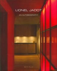 Lionel Jadot: An Autobiography, автор: Wim Pauwels