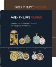 Treasures from the Patek Philippe Museum: Vol. 1: The Emergence of the Watch (Antique Collection); Vol. 2: The Quest for the Perfect Watch (Patek Philippe Collection), автор: Peter Friess