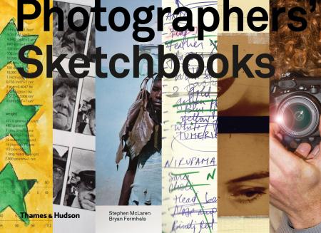 книга Photographers' Sketchbooks, автор: Stephen McLaren, Bryan Formhals
