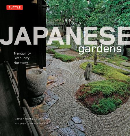 книга Japanese Gardens: Tranquility, Simplicity, Harmony, автор: Geeta K. Mehta, Kimie Tada